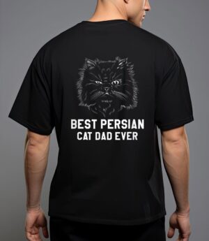 Best persian cat dad ever for a cat lover t-shirt T-Shirt