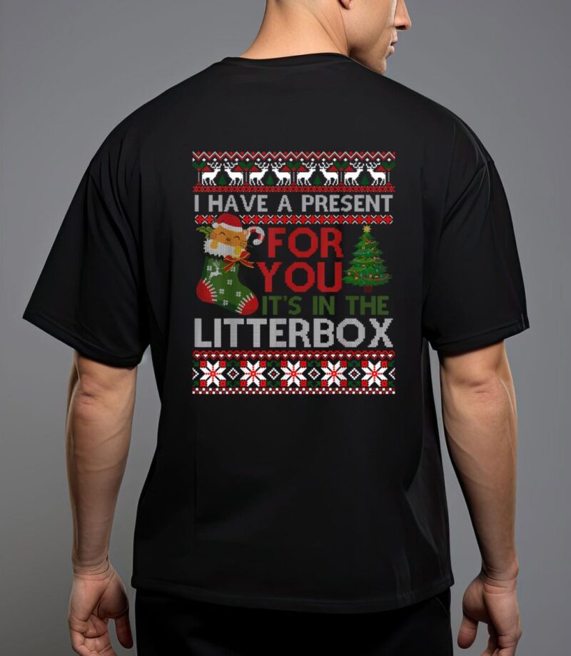 Christmas cat shirt - have a present for you ugly sweater t-shirt T-Shirt