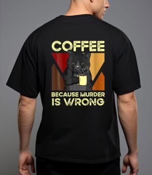 Coffee because murder is wrong black cat with coffee mug fun t-shirt T-Shirt