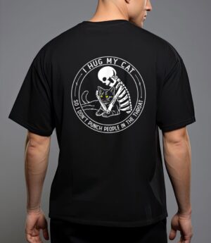 I hug my cat so i don punch people in he hroat skeleton t-shirt T-Shirt