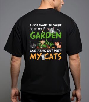 I just want to work in my garden and hang out with my cats t-shirt T-Shirt