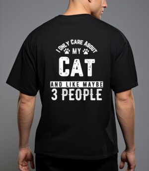 I only care about my cat and maybe 3 people funny t-shirt T-Shirt