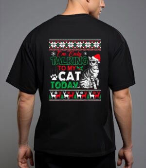 Im only talking to my cat today t-shirt T-Shirt