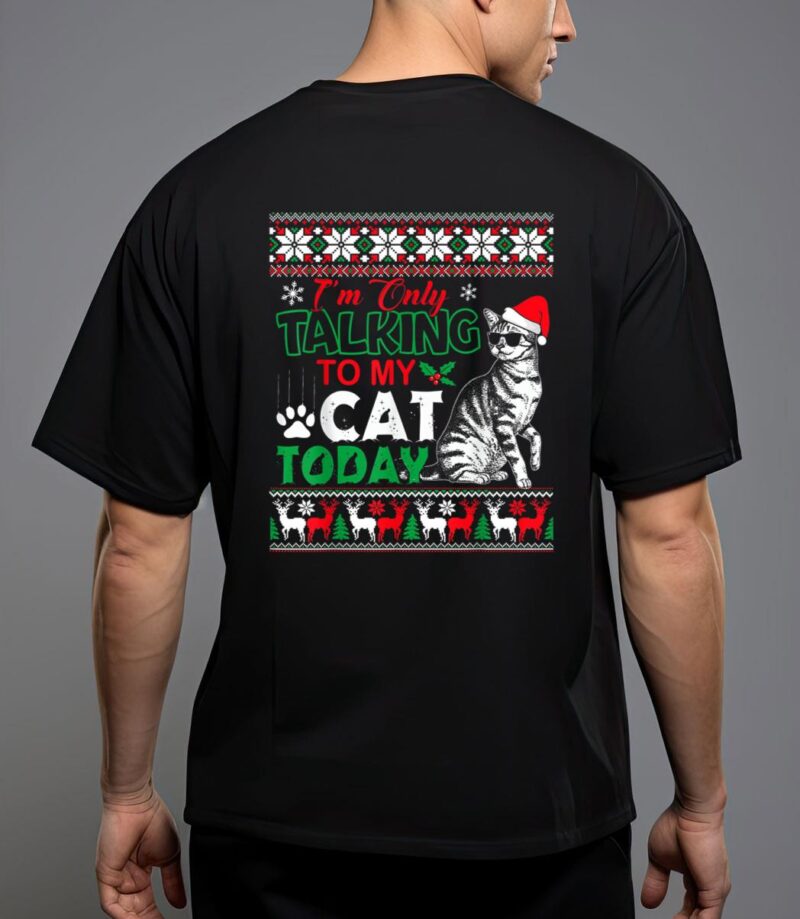 Im only talking to my cat today t-shirt T-Shirt