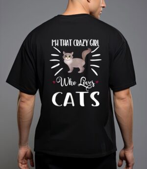 I'm that crazy girl who loves cats t shirt cat print shirt t-shirt T-Shirt