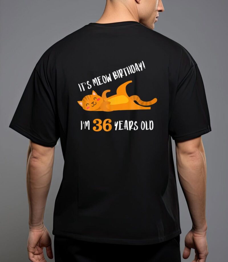 It s meow birthday 36h birthday cat lover funny 36 year old t-shirt T-Shirt