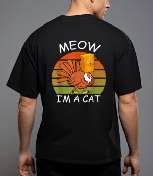 Meow i'm a cat turkey fake cat thanksgiving t-shirt T-Shirt