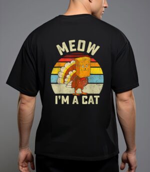 Meow i'm cat thanksgiving cat funny turkey fake cat retro t-shirt T-Shirt