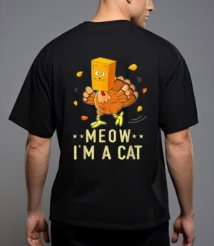 Meow i'm a cat turkey fake cat meow thanksgiving 2022 t-shirt T-Shirt