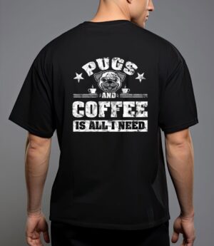 Pugs and coffee is all i need funny pug coffee premium t-shirt T-Shirt