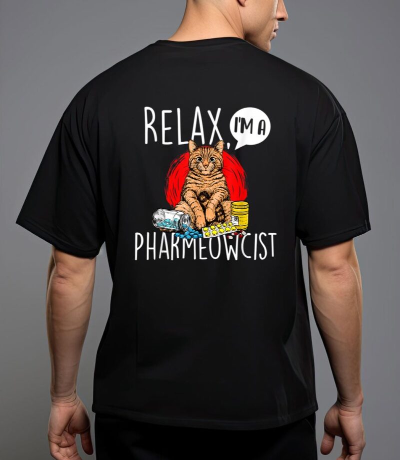 Relax i'm a pharmeowcist - pharmacist cat lover pharmacology t-shirt T-Shirt