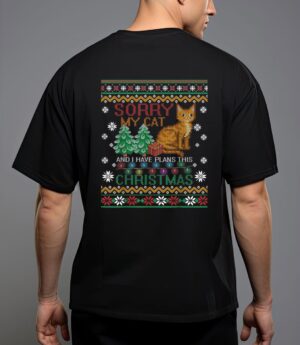 Sorry, my cat and i have plans this christmas t-shirt T-Shirt