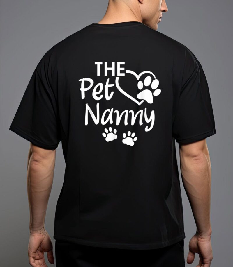 The pet nanny pet sitting pet watcher pet sitter t-shirt T-Shirt
