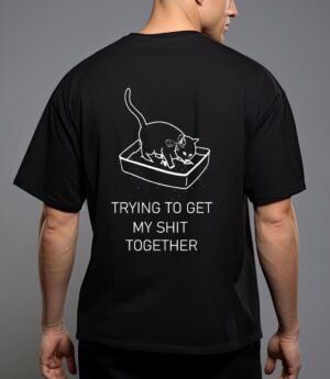 Trying to get my sht together cat in litterbox novelty t-shirt T-Shirt